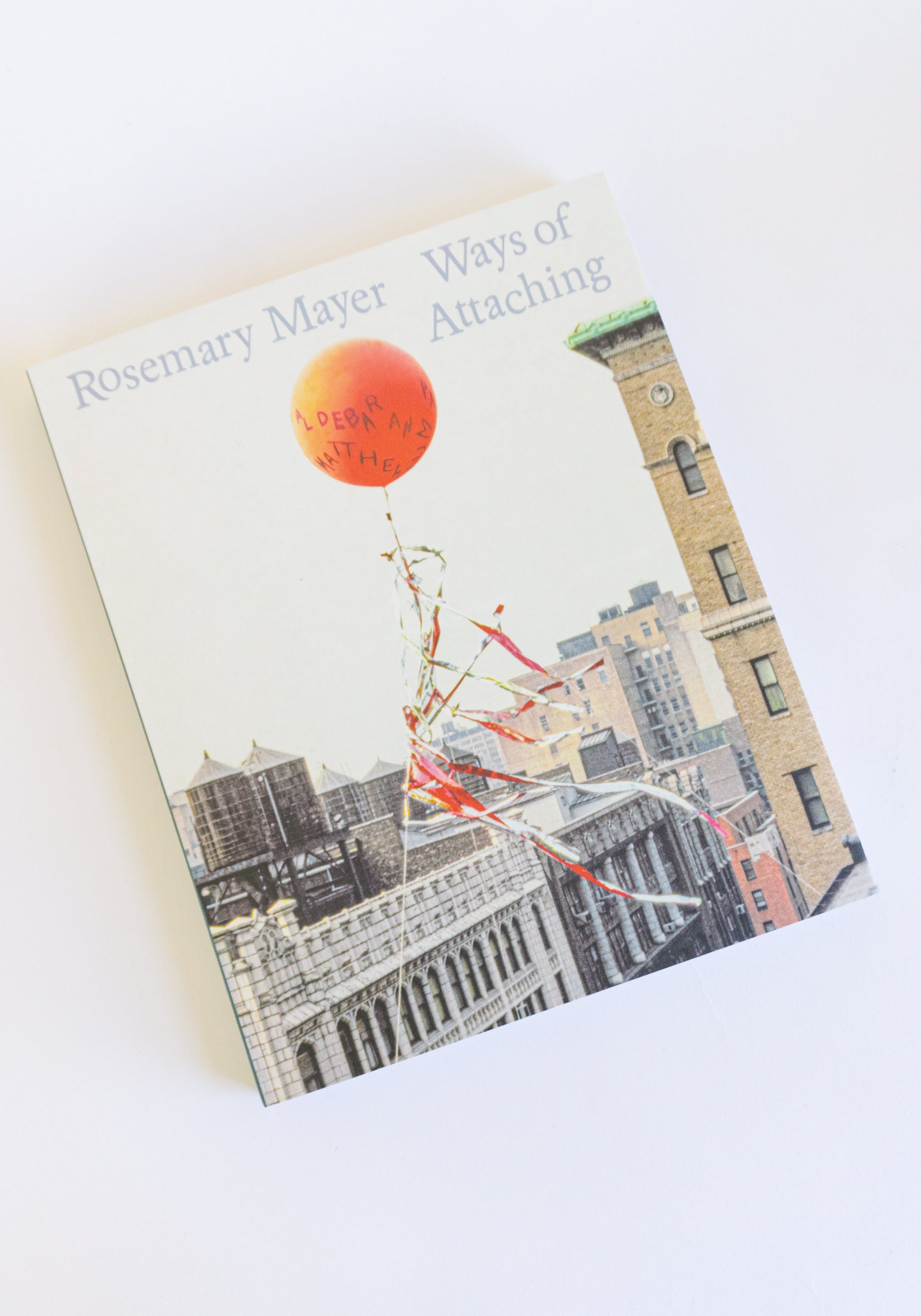 Rosemary Mayer: Ways of Attaching